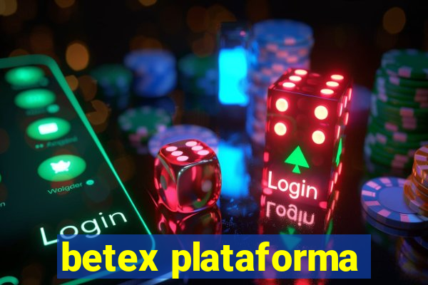 betex plataforma